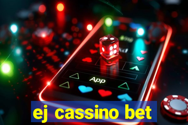 ej cassino bet